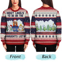 Most Likely To Be On The Naughty List - Christmas Gifts For Dog Lovers, Cat Lovers - Personalized Unisex Ugly Sweater