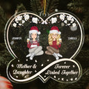 Mother And Daughter Forever Linked Together - Christmas Gift For Mom - Personalized Custom Shaped Acrylic Ornament