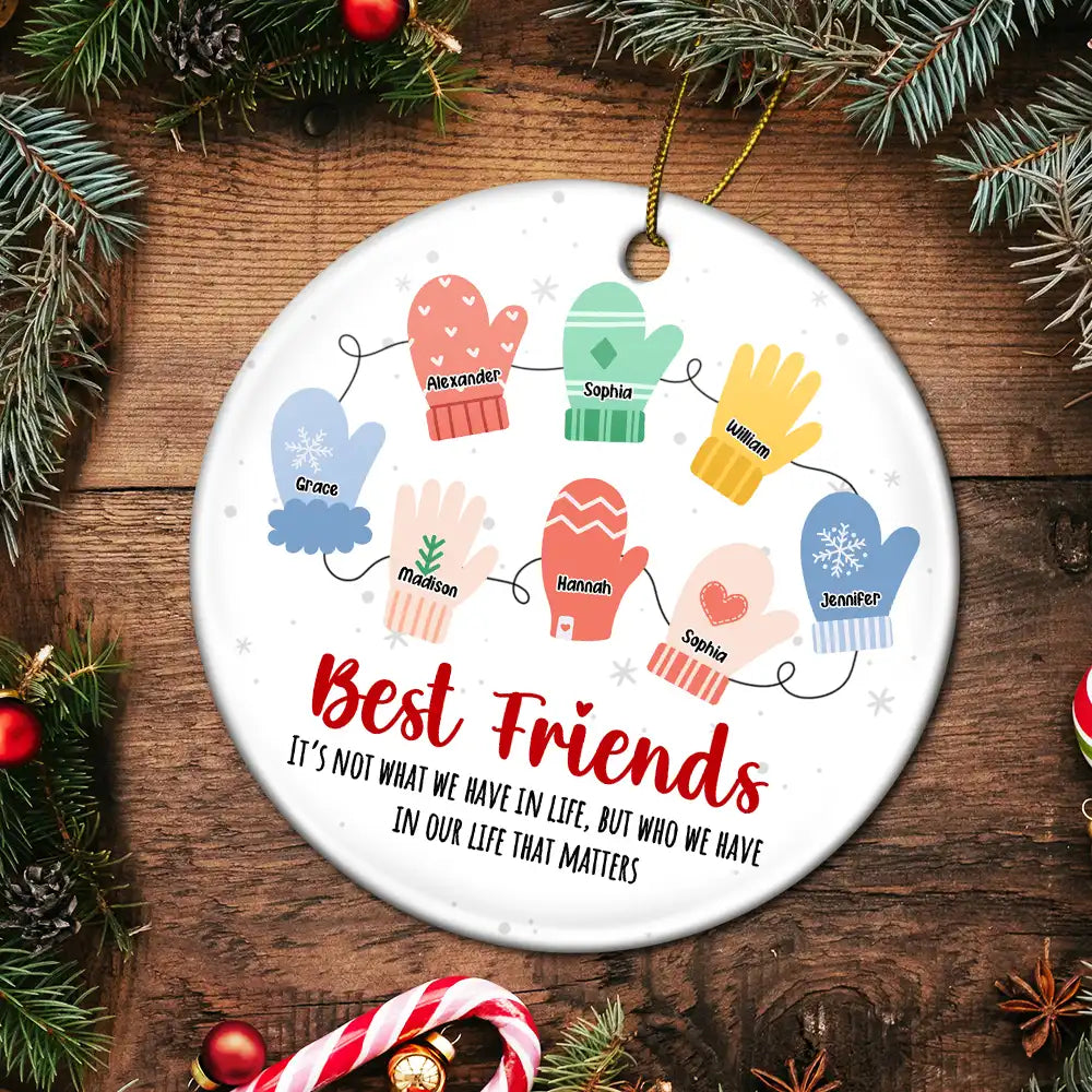 Best Friends It's Not What We Have In Life - Personalized Circle Ceramic Ornament