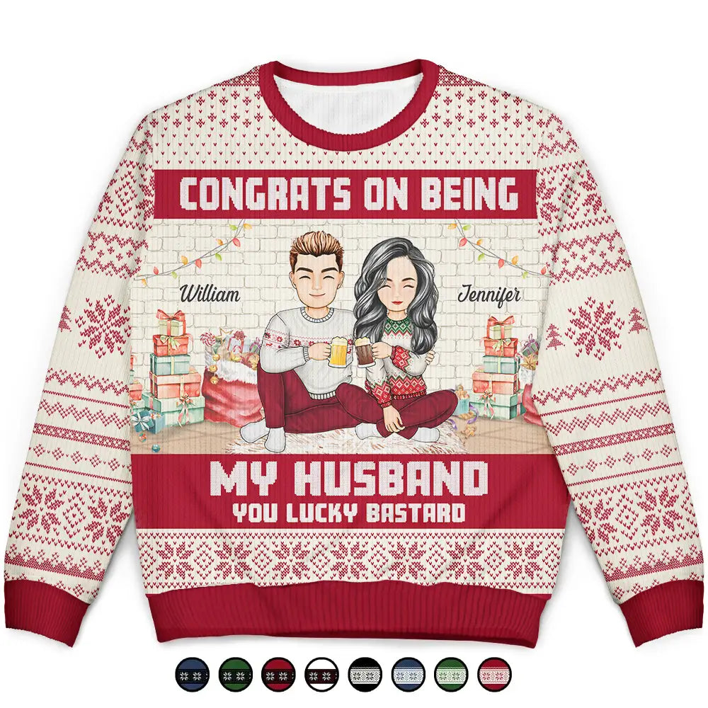 Gift For Couples,Gift For Husband,Gift For Wife,Gift For Boyfriend,Gift For Girlfriend - Christmas Congrats On Being My Husband - Personalized Unisex Ugly Sweater