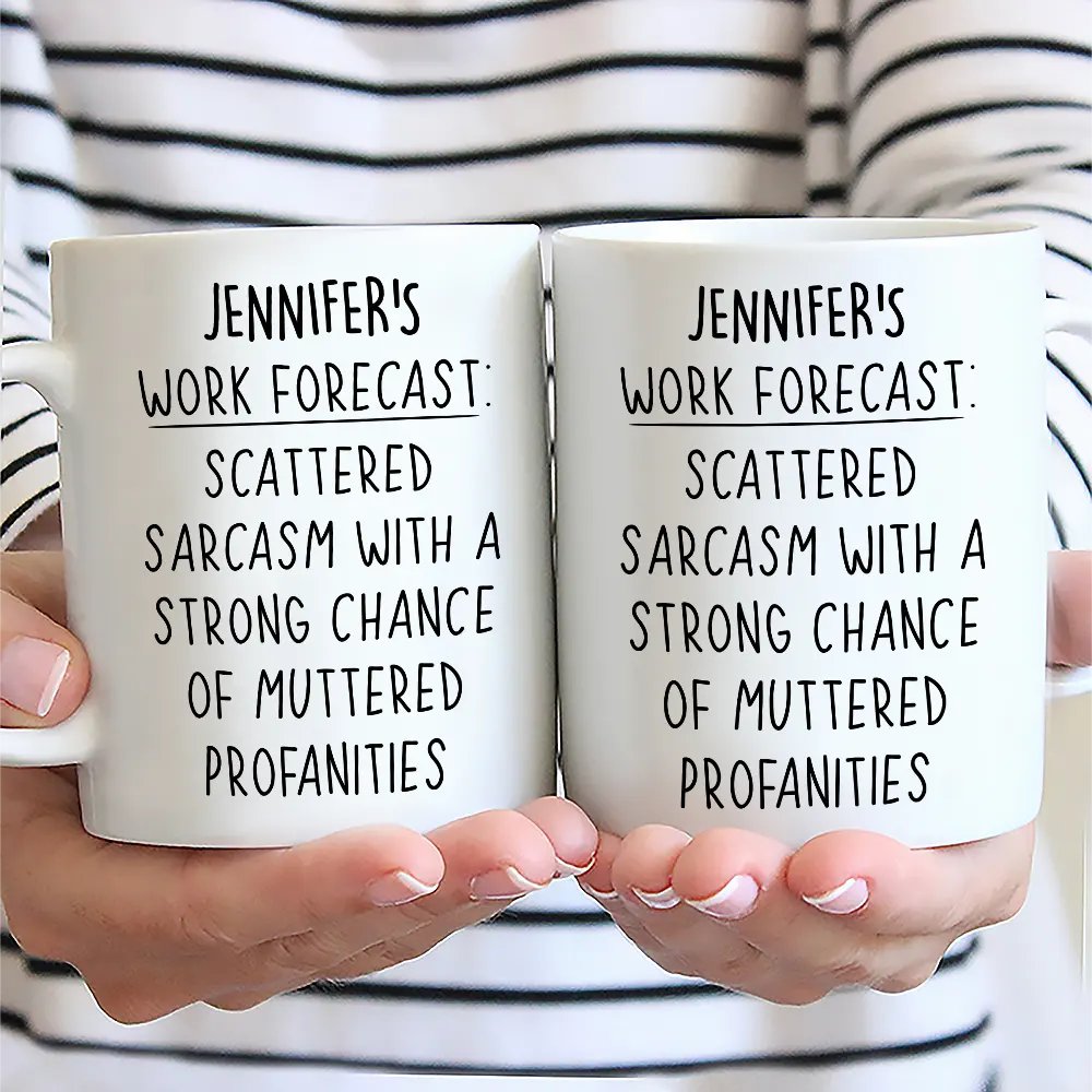 Gifts For Colleagues, Gift For Bestie - Coworker Friends Funny Mug Work Forecast - Personalized Mug