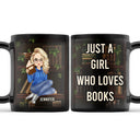 Reading,Gift For Yourself,Gift For Women,Gift For Men,Happy - Just A Girl Boy Who Loves Books - Personalized Black Mug