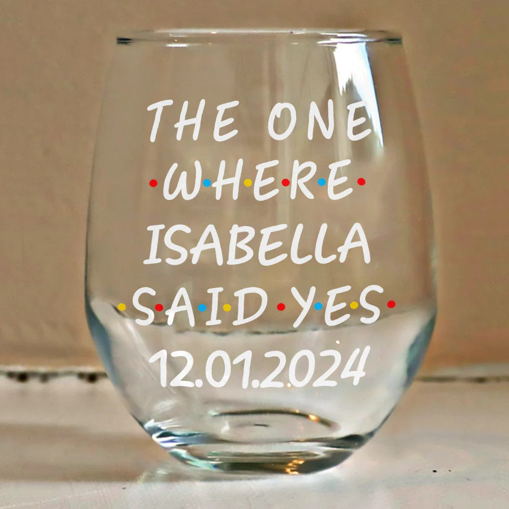 Gift For Couples,Gift For Husband,Gift For Wife,Married ,Happy - Couple The One Where We Said Yes - Personalized Stemless Wine Glass