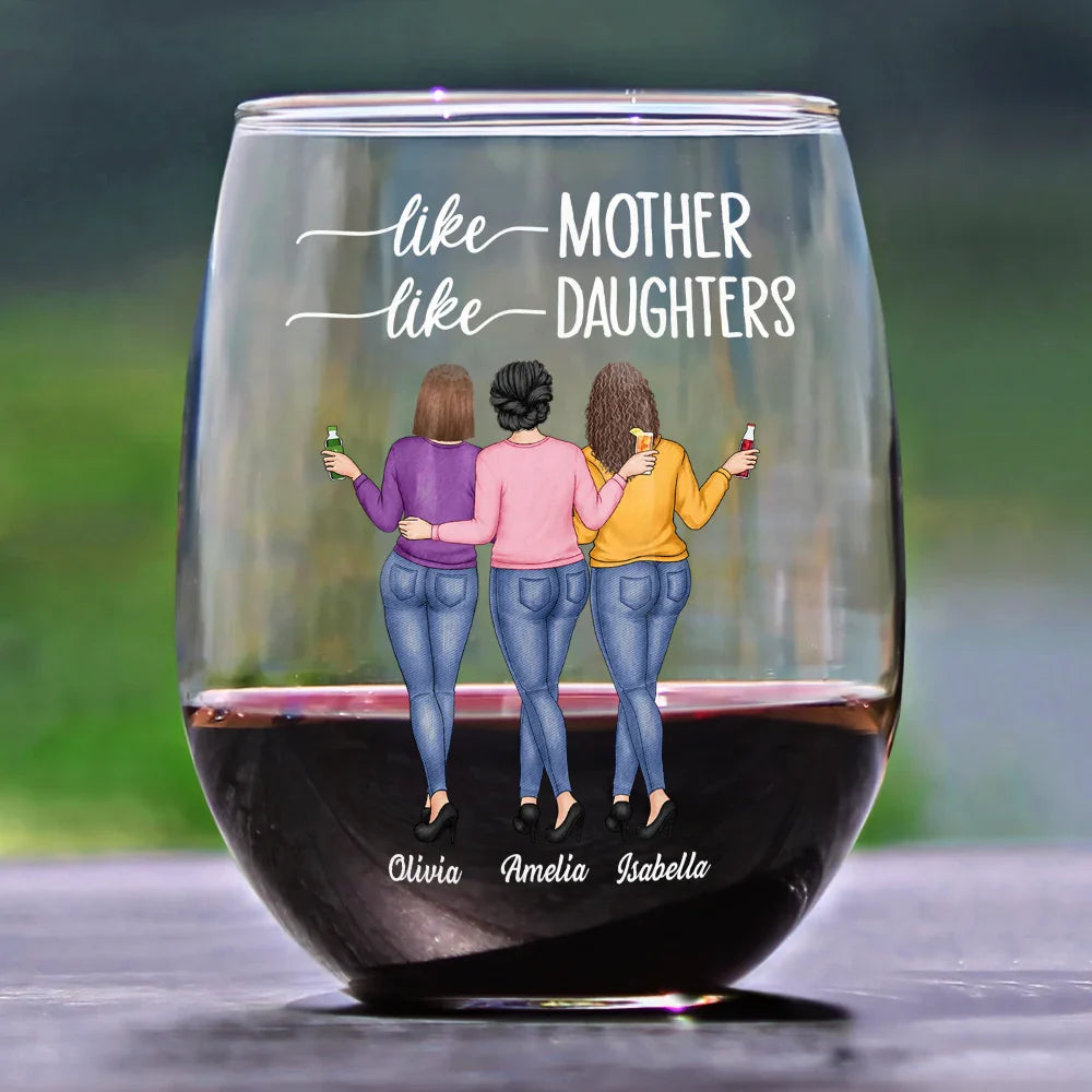 Gift For Mother, Gift For Daughter - Like Mother Like Daughter - Personalized Stemless Wine Glass