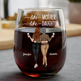 Gift For Mother, Gift For Daughter - Like Mother Like Daughter - Personalized Stemless Wine Glass