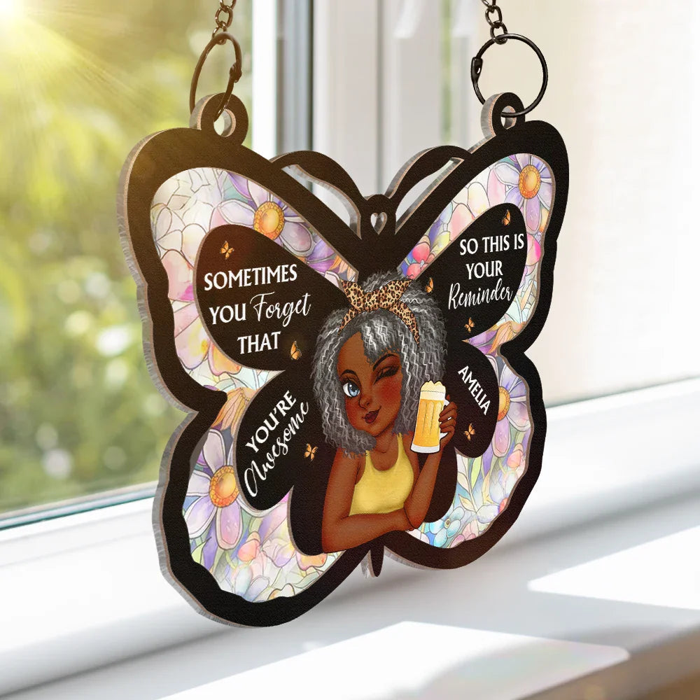 Gift For Yourself,Gift For Women,Happy - Sometimes You Forget That You're Awesome - Personalized Window Hanging Suncatcher Ornament