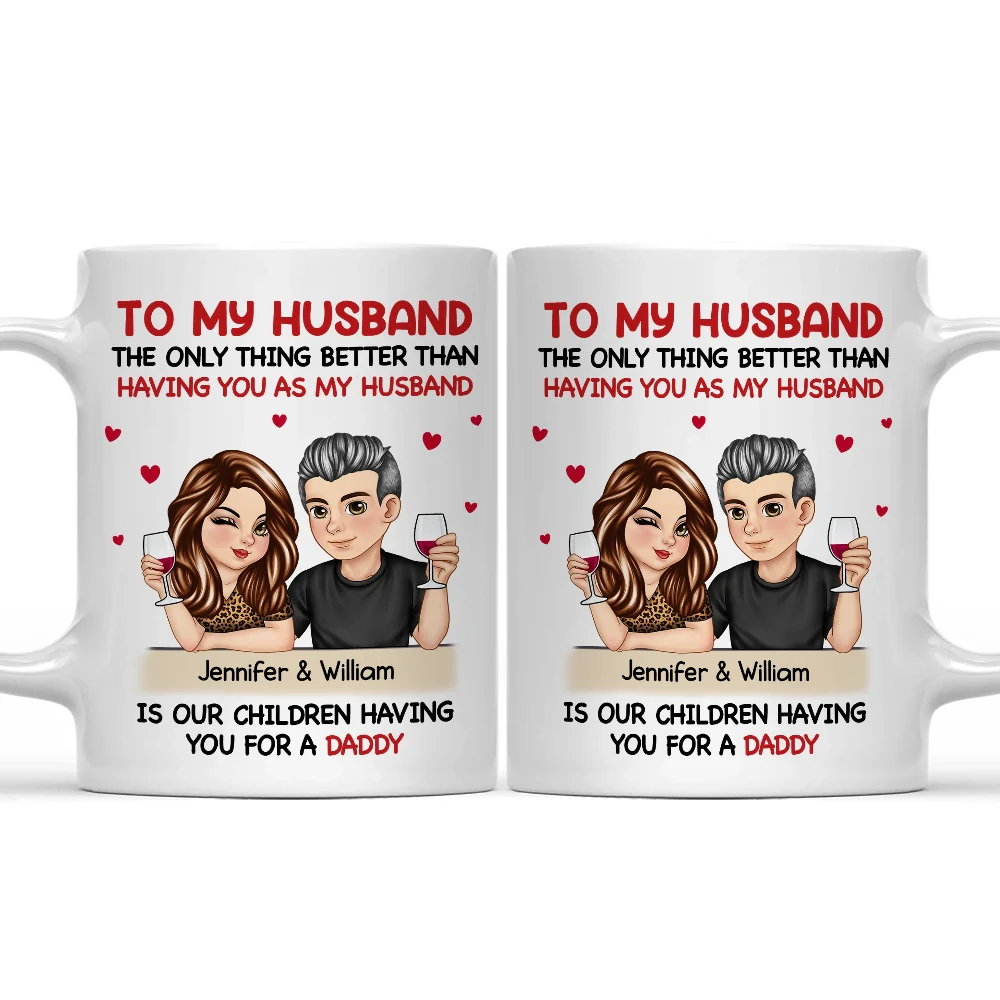 Gift For Couples,Gift For Husband,Gift For Wife,Gift For Boyfriend,Gift For Girlfriend,Happy - Couple The Only Thing Better Than Having You As Husband - Personalized Mug