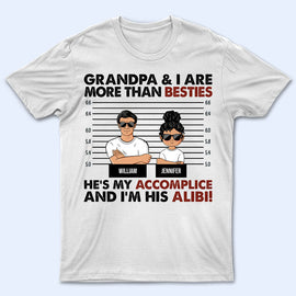 Grandma & I Are More Than Besties - Gift For Grandparents & Kids - Personalized Custom T Shirt