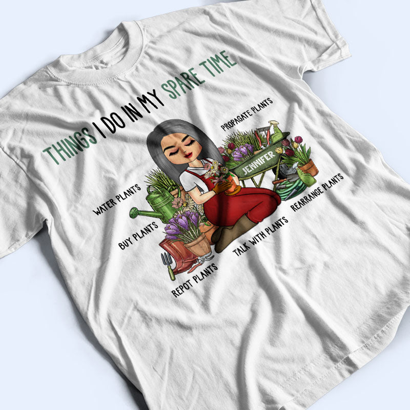 Things I Do In My Spare Time Gardener - Garden Lovers Gift - Personalized Custom T Shirt