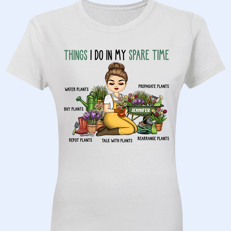 Things I Do In My Spare Time Gardener - Garden Lovers Gift - Personalized Custom T Shirt