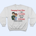 Annoying Each Other Still Going Strong - Couple Gift - Personalized Custom Hoodie