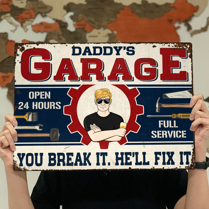 Daddy's Garage You Break It He Will Fix It - Garage Signs - Personalized Custom Classic Metal Signs