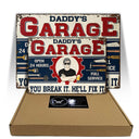 Daddy's Garage You Break It He Will Fix It - Garage Signs - Personalized Custom Classic Metal Signs