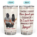 I Could Have Found You Sooner - Gift For Couples - Personalized Custom Tumbler