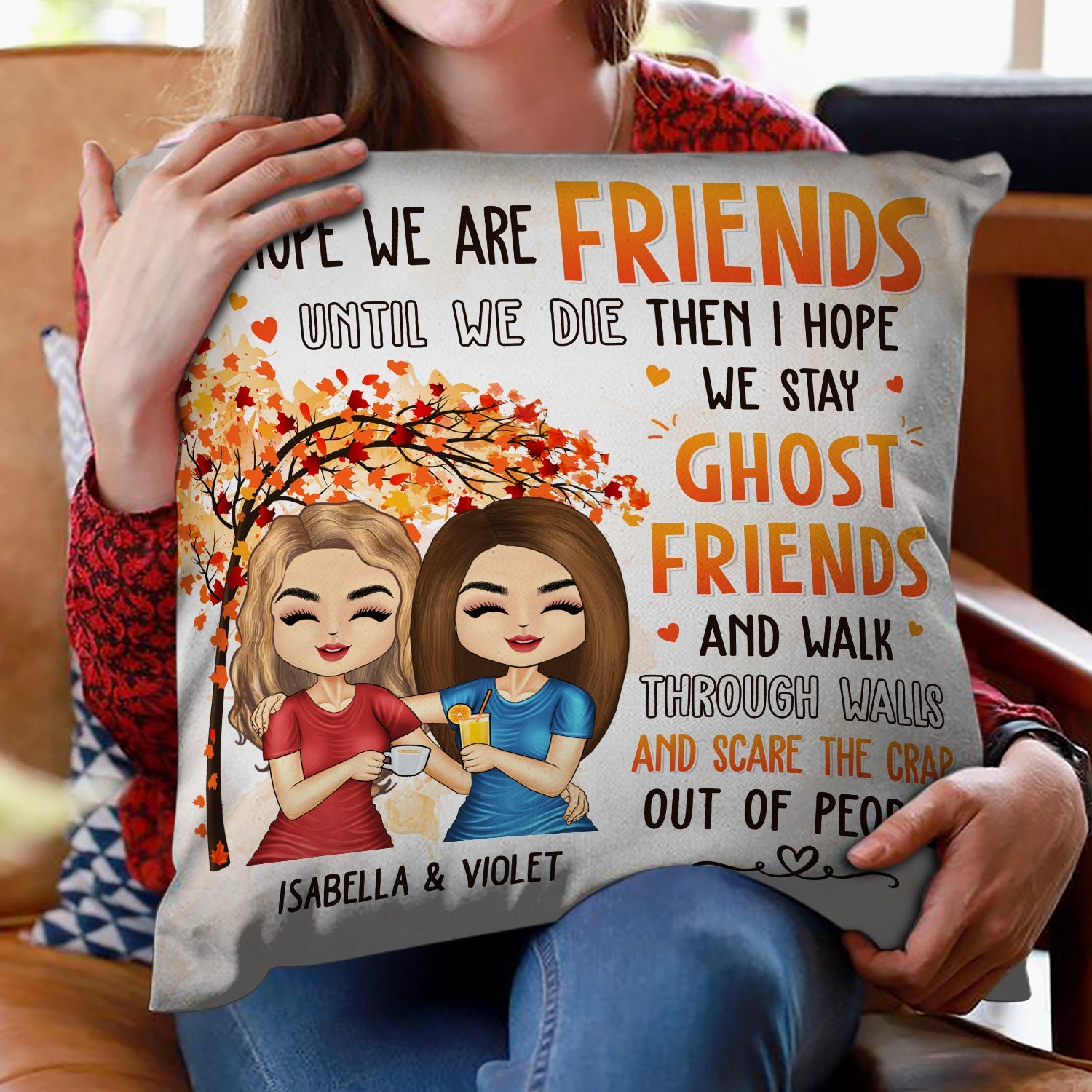 Old Bestie I Hope We Are Friends Until We Die - Gift For Bestie - Personalized Pillow