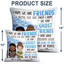 Old Bestie I Hope We Are Friends Until We Die - Gift For Bestie - Personalized Pillow