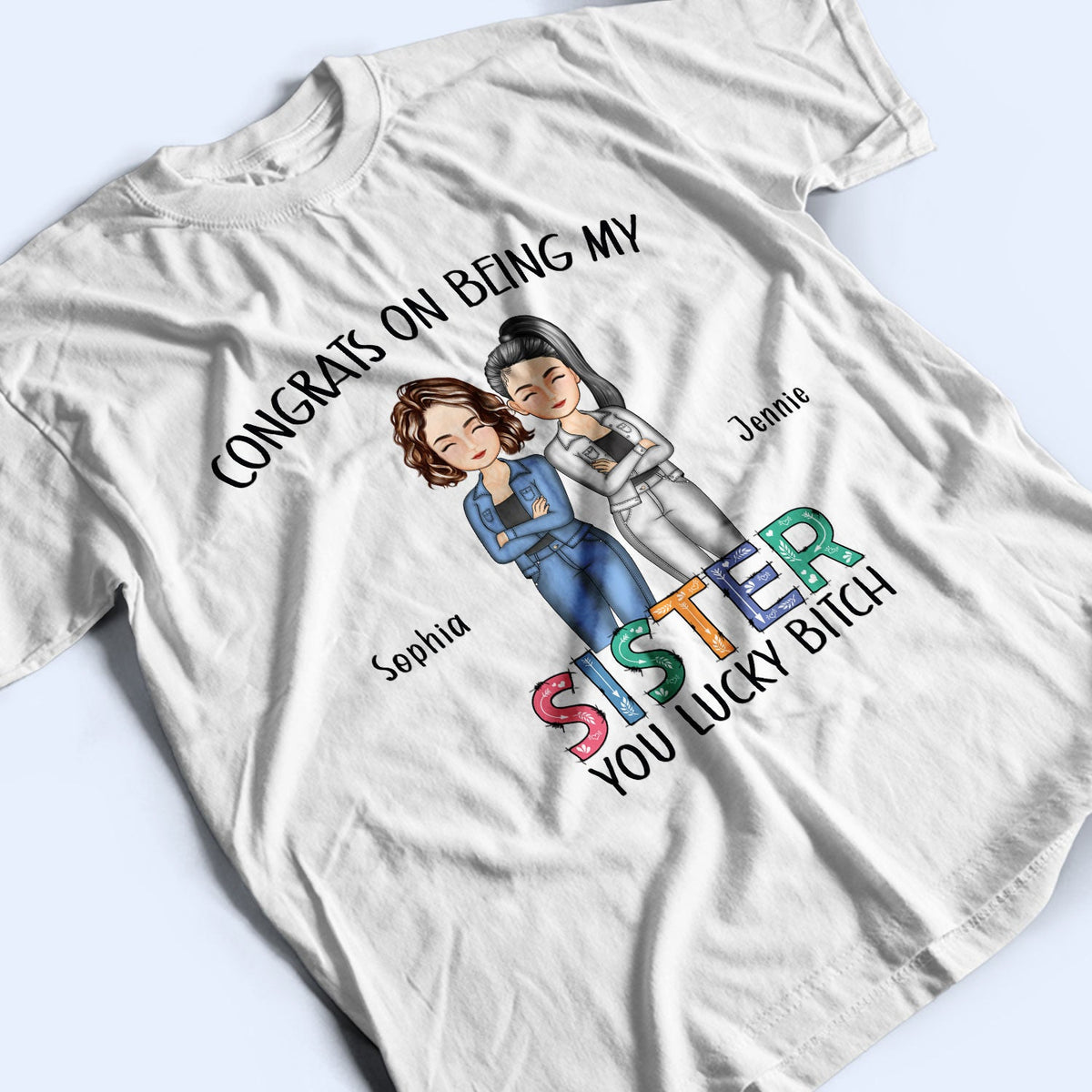 Sibling Congrats On Being My Brother - Gift For Sibling - Personalized T Shirt