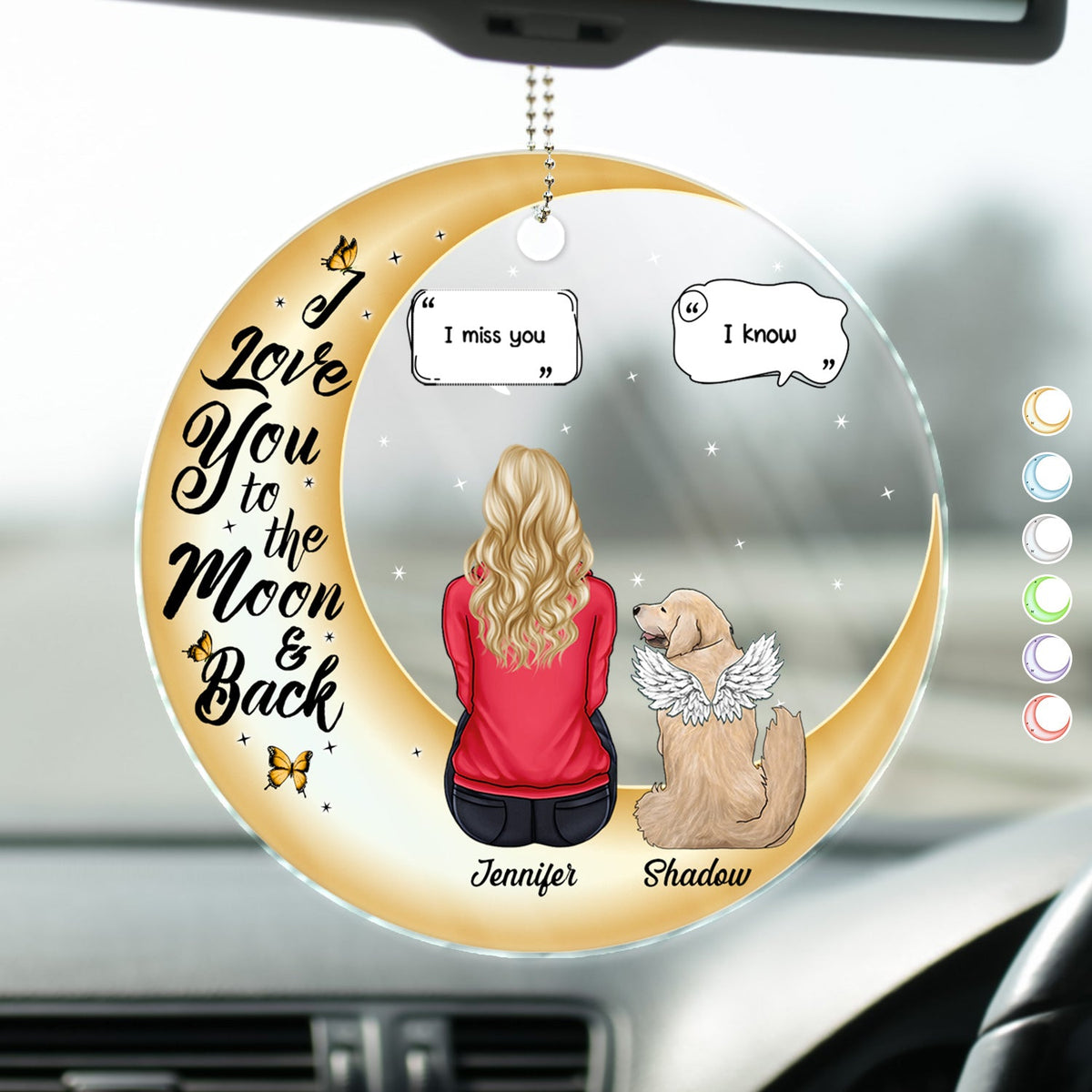 I Love You To The Moon And Back - Memorial Gift For Pet Lovers, Dog Mom, Dog Dad, Cat Mom, Cat Dad - Personalized Acrylic Car Hanger