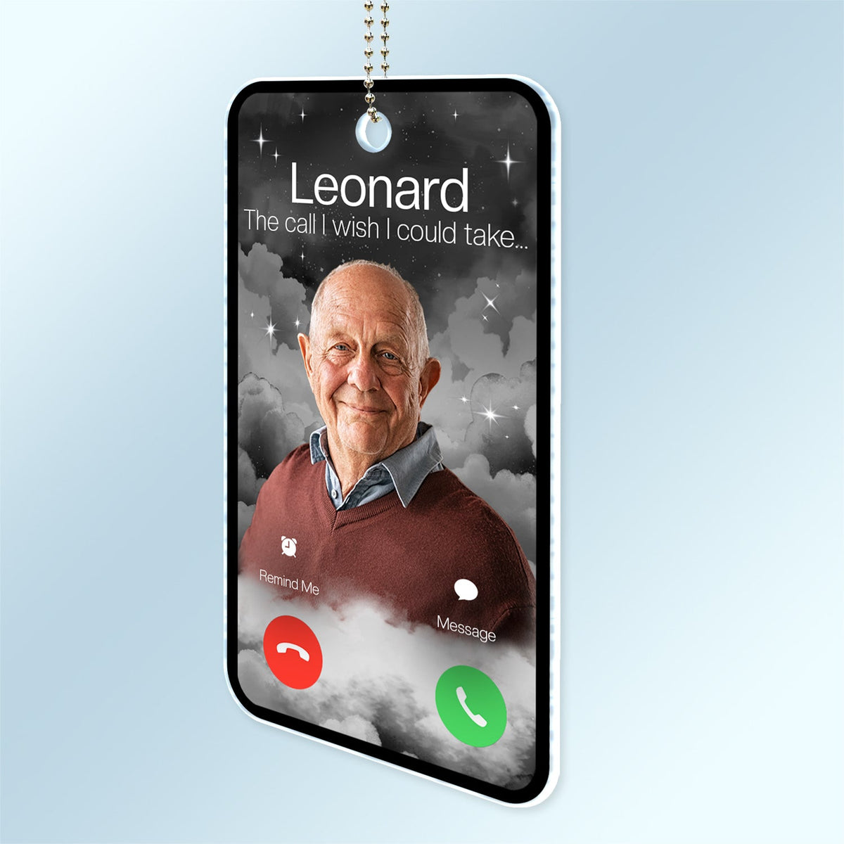 Custom Photo The Call I Wish - Memorial Gift For Family, Dad, Mom, Grandpa, Grandma - Personalized Acrylic Car Hanger