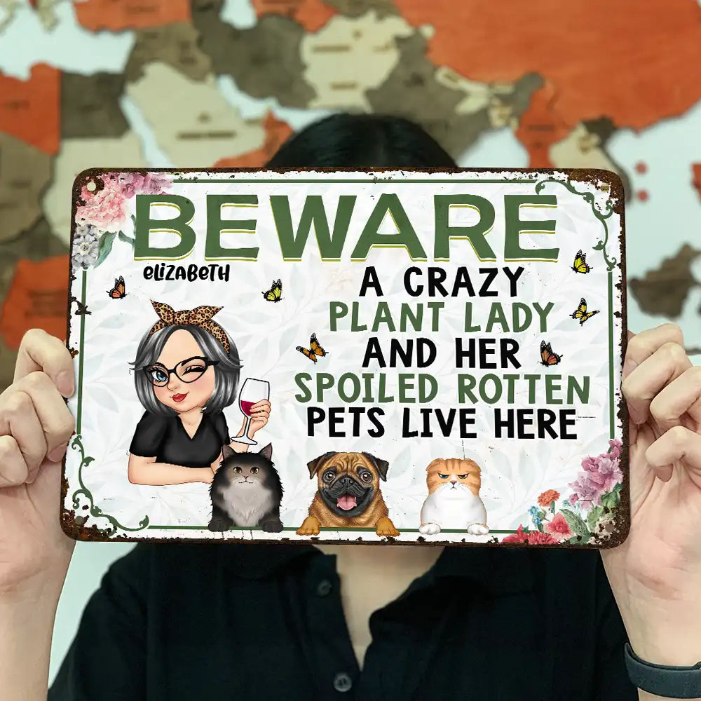 A Crazy Plant Lady & Her Spoiled Rotten Pets Live Here Dog Cat - Personalized Classic Metal Signs