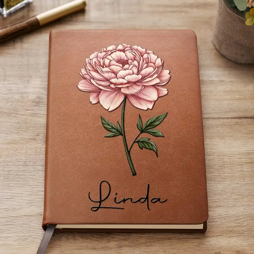 Birth Month Flowers Bloom Where You're Planted - Personalized Leather Journal