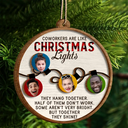 Custom Photo Coworkers Are Like Christmas Lights - Personalized 2-Layered Wooden Ornament