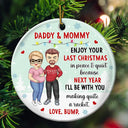 Baby Bump Enjoy Your Last Christmas In Peace - Personalized Circle Ceramic Ornament