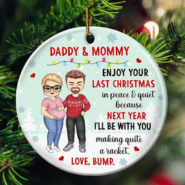 Baby Bump Enjoy Your Last Christmas In Peace - Personalized Circle Ceramic Ornament