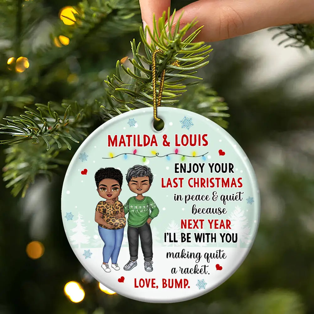 Baby Bump Enjoy Your Last Christmas In Peace - Personalized Circle Ceramic Ornament