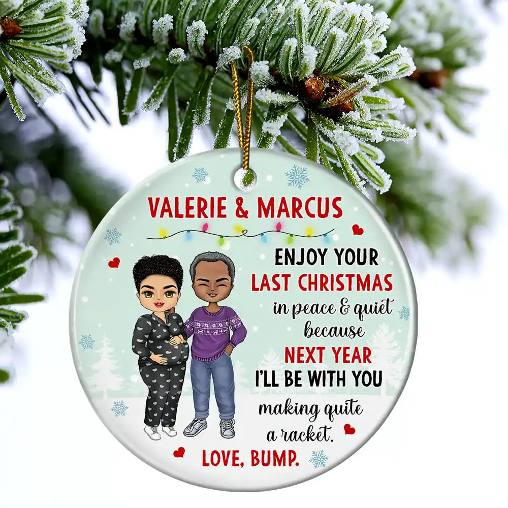 Baby Bump Enjoy Your Last Christmas In Peace - Personalized Circle Ceramic Ornament