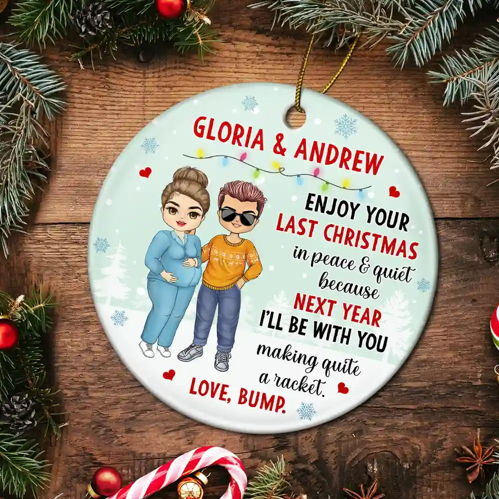 Baby Bump Enjoy Your Last Christmas In Peace - Personalized Circle Ceramic Ornament