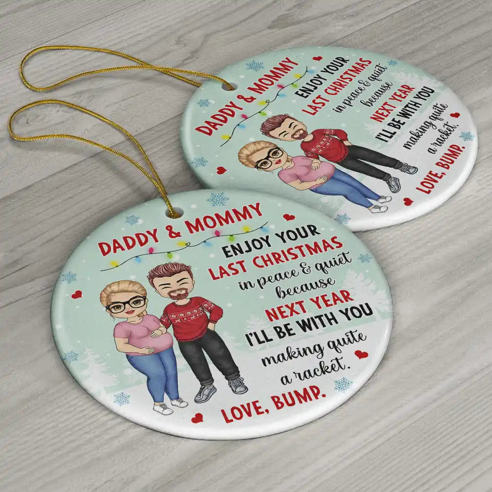 Baby Bump Enjoy Your Last Christmas In Peace - Personalized Circle Ceramic Ornament