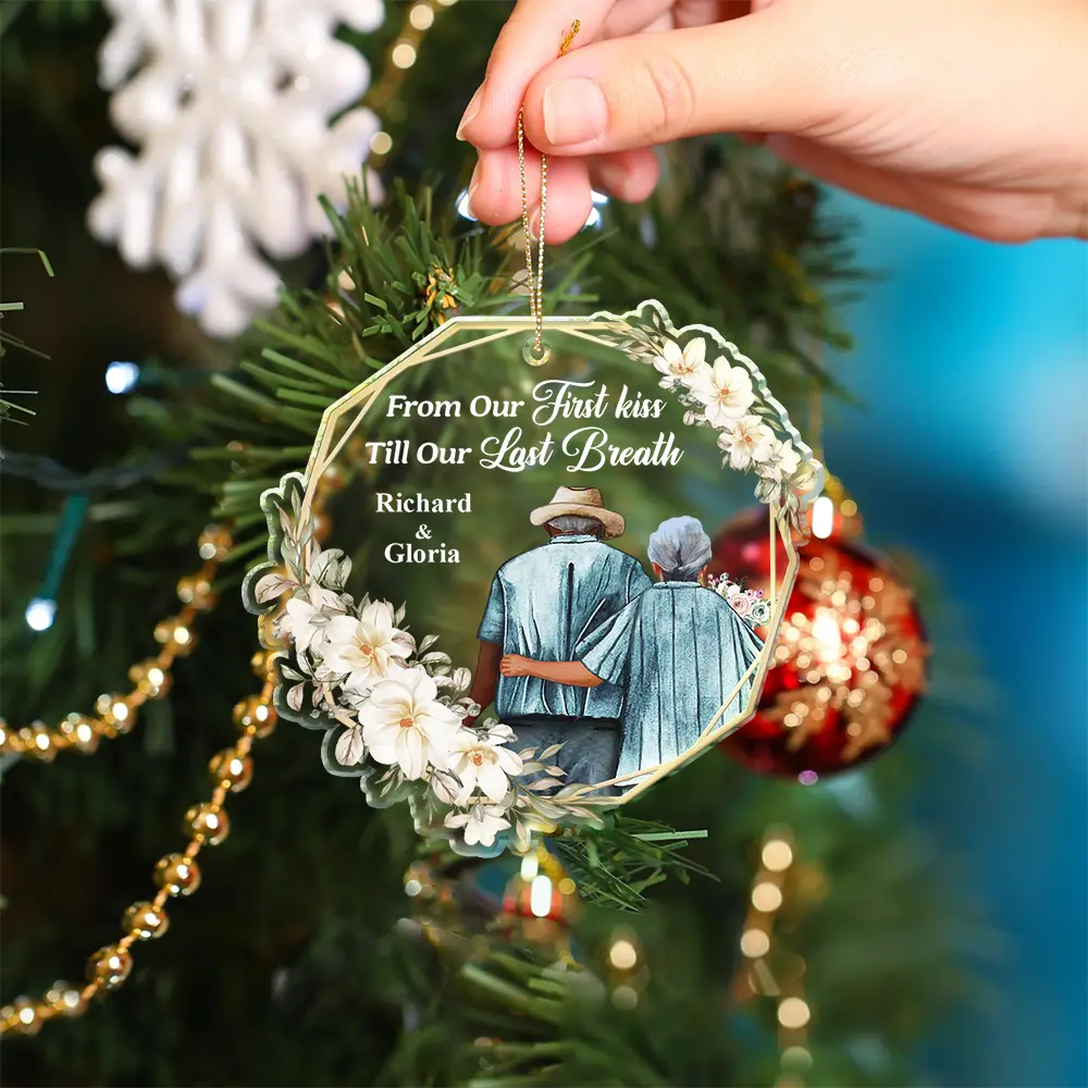 Gift For Couples, Old Couples - From Our First Kiss Till Our Last Breath Husband & Wife - Personalized Custom Shaped Acrylic Ornament