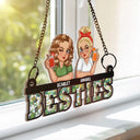 Gift For Bestie, Gift For Sisters, Gift For Sibling - Besties Sisters Forever - Personalized Window Hanging Suncatcher Ornament