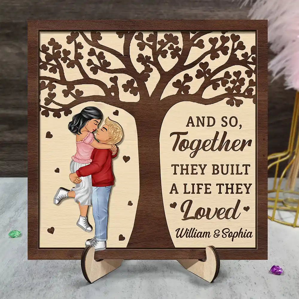 Couple - Couples Together They Built A Life That They Loved - Personalized 2-Layered Wooden Plaque With Stand