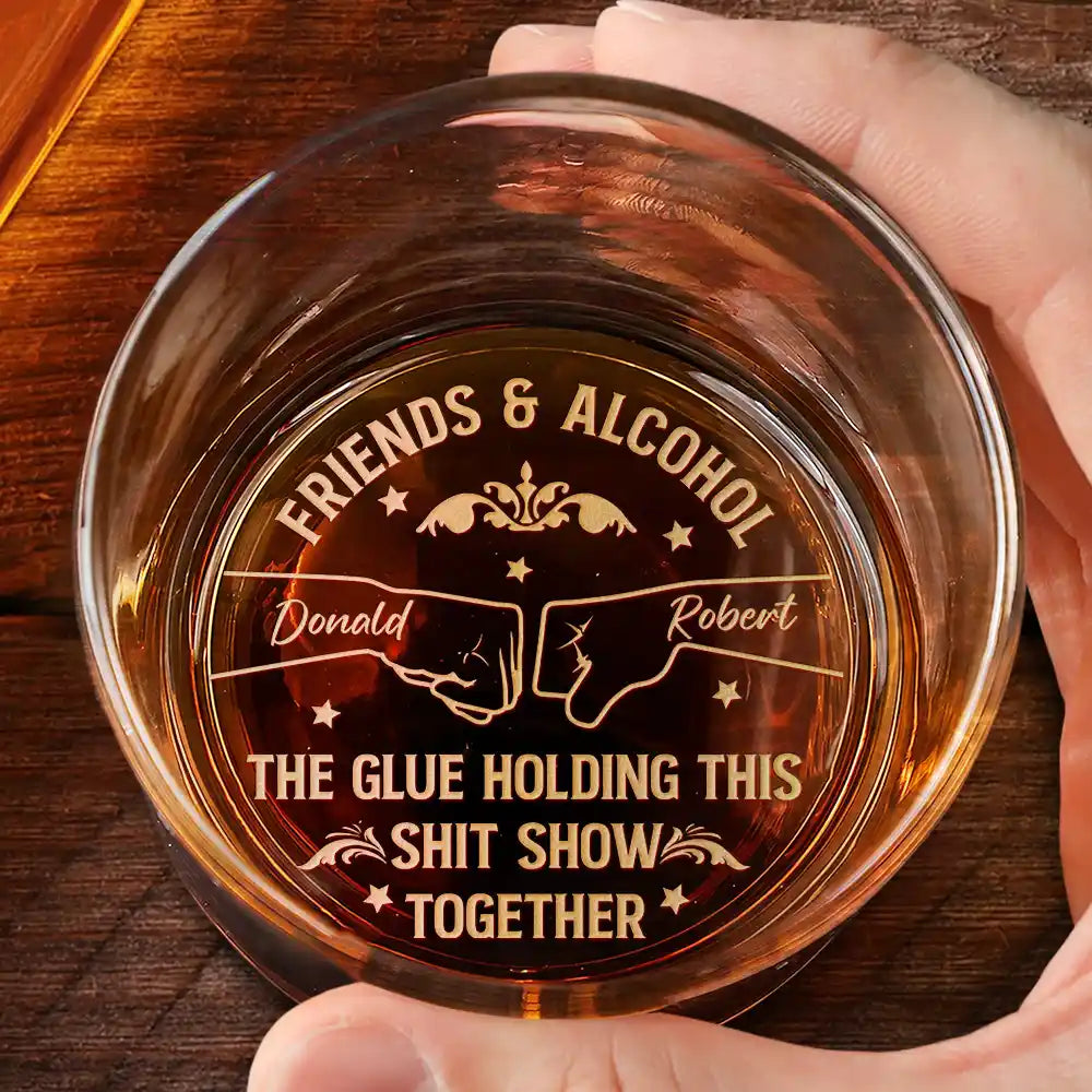 Gift For Brothers,Happy,Gift For Bestie - Friends & Alcohol The Glue Holding This Together - Personalized Engraved Whiskey Glass