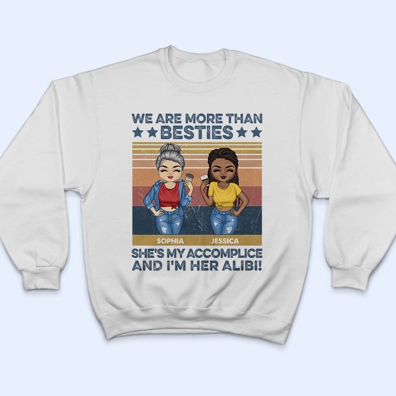 Best Friends We Are More Than Besties - Gift For BFF - Personalized Custom T Shirt