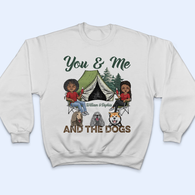 You & Me And The Dogs Camping Husband Wife - Couple Gift - Personalized Custom T Shirt