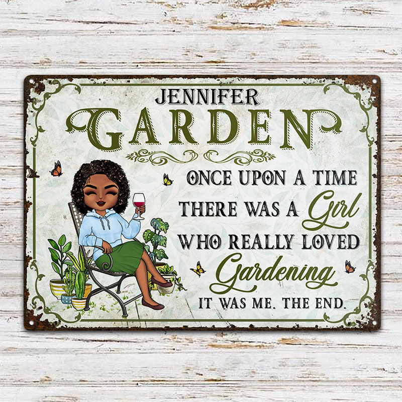 Once Upon A Time There Was A Girl Who Really Loved Gardening - Garden Sign - Personalized Custom Classic Metal Signs