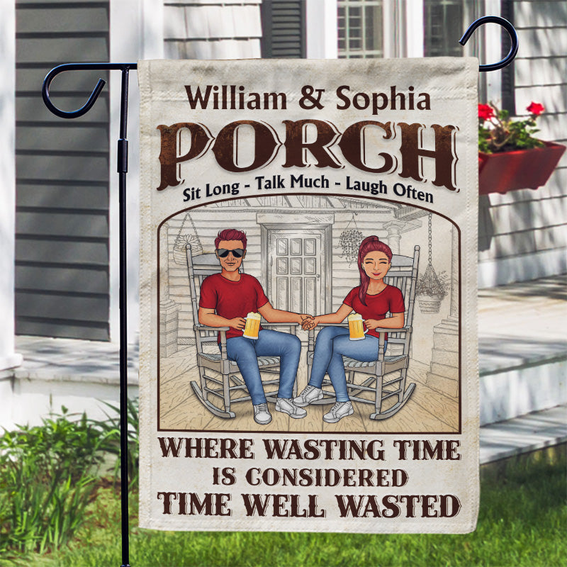 The Porch Time Well Wasted - Gift For Couples - Personalized Custom Flag