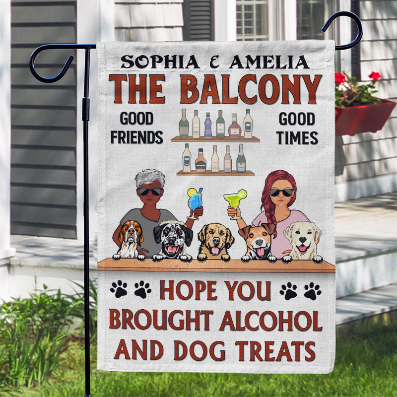 Hope You Brought Alcohol And Dog Treats Couple Husband Wife - Backyard Decor - Personalized Custom Flag