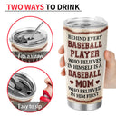 Baseball Mom Behind Every Baseball Player - Gift For Mother - Personalized Custom Tumbler