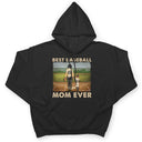 Best Baseball Mom Ever - Gift For Mother - Personalized Custom T Shirt