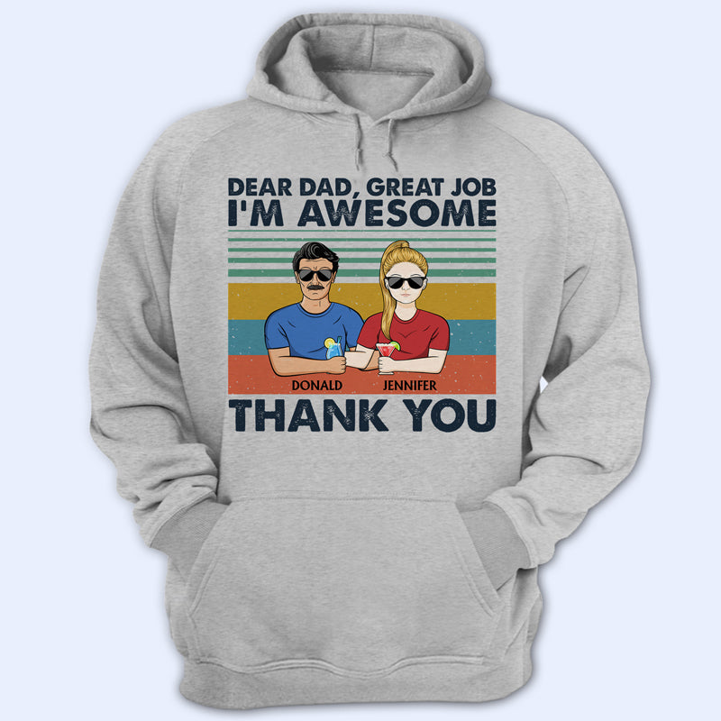 Dear Dad Great Job We're Awesome Thank You Retro - Father Gift - Personalized Custom T Shirt