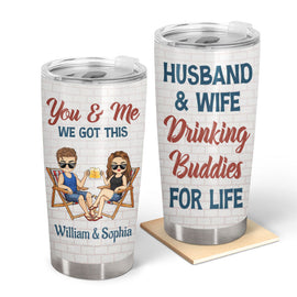 Husband & Wife Drinking Buddies For Life - Couple Gift - Personalized Custom Tumbler