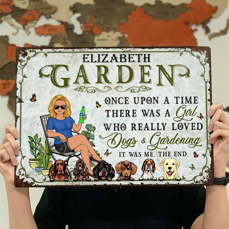 Once Upon A Time There Was A Girl Who Really Loved Dogs & Gardening Dog Lovers - Backyard Sign - Personalized Custom Classic Metal Signs