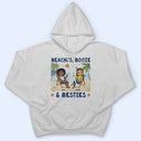 Beaches Booze And Besties Beach Best Friends - Bestie BFF Gift - Personalized Custom T Shirt