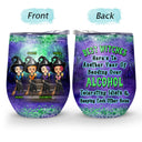 We're Not Sugar And Spice And Everything Nice Witch Best Friends - Bestie BFF Gift - Personalized Custom Wine Tumbler