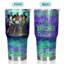 We're Not Sugar And Spice And Everything Nice Witch Family Best Friends - Bestie BFF Gift - Personalized Custom 30 Oz Tumbler