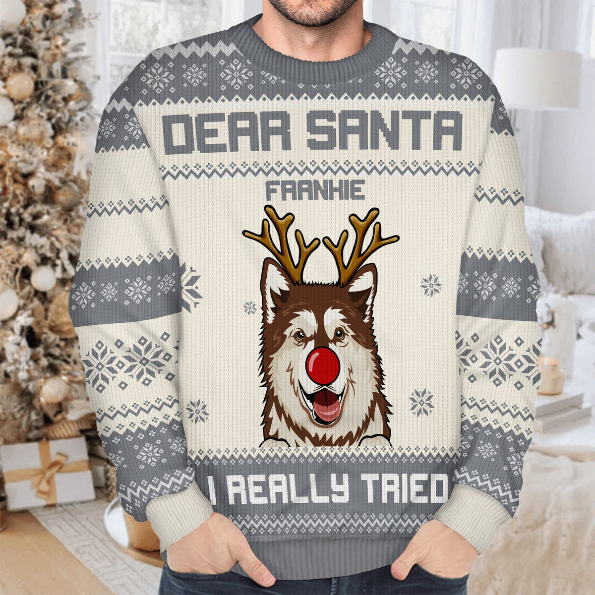 Dear Santa We Really Tried - Funny, Christmas Gift For Cat Lovers, Dog Lovers - Personalized Unisex Ugly Sweater